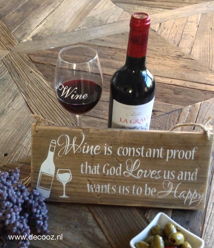'Wine is constant proof ...'