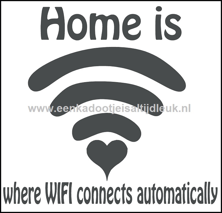 'Home is where wifi ...'