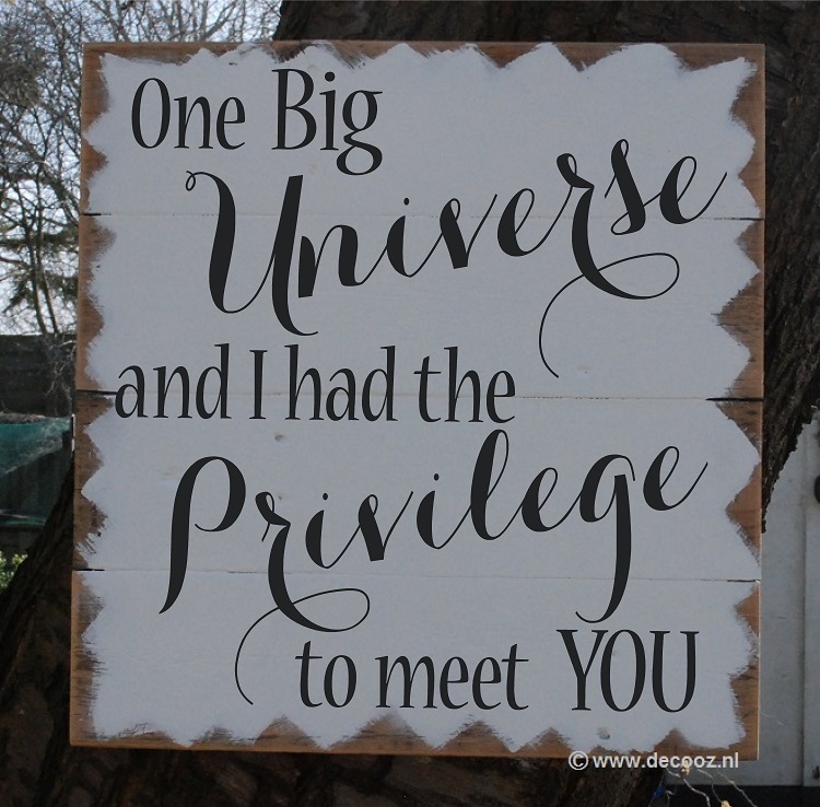 'One big universe and I...'